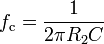 f_mathrm{c} = {1 over 2 pi R_2 C }